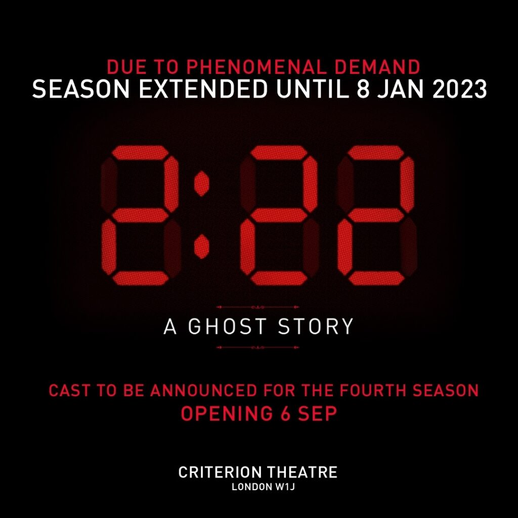 2:22 – A GHOST STORY – WEST END RUN EXTENDS TO JANUARY 2023