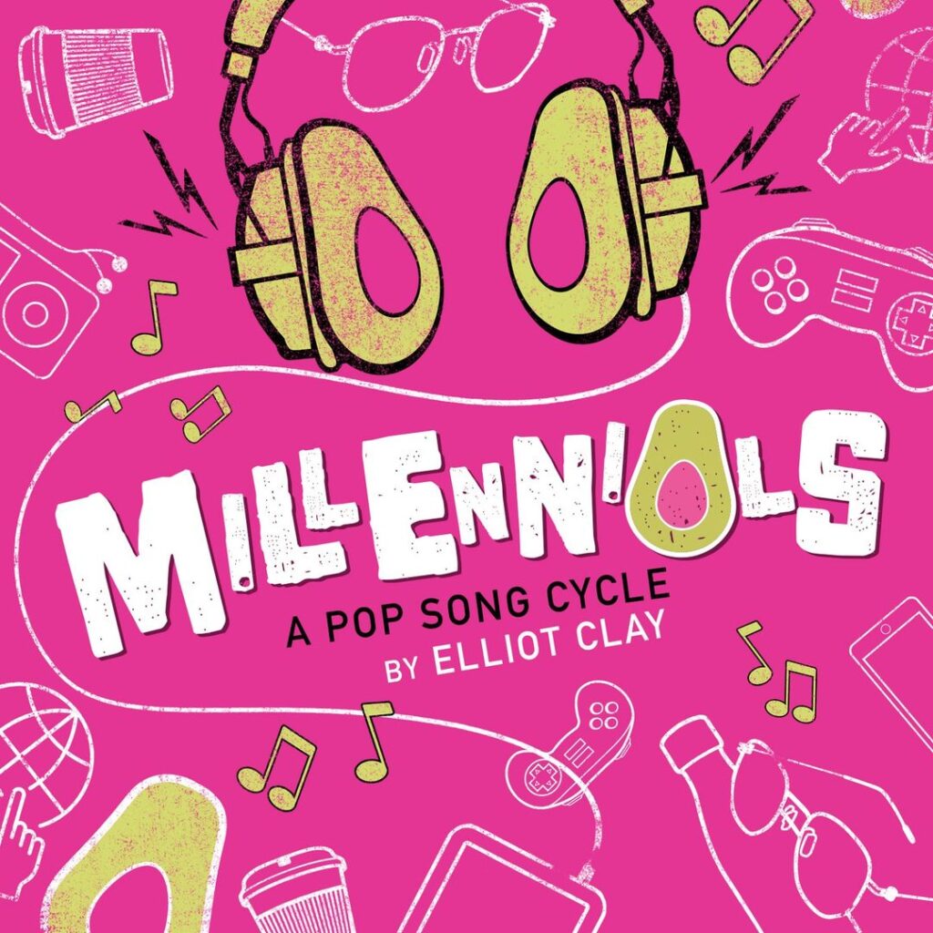 MILLENNIALS – A POP SONG CYCLE BY ELLIOT CLAY – EXTENDS RUN AT THE OTHER PALACE