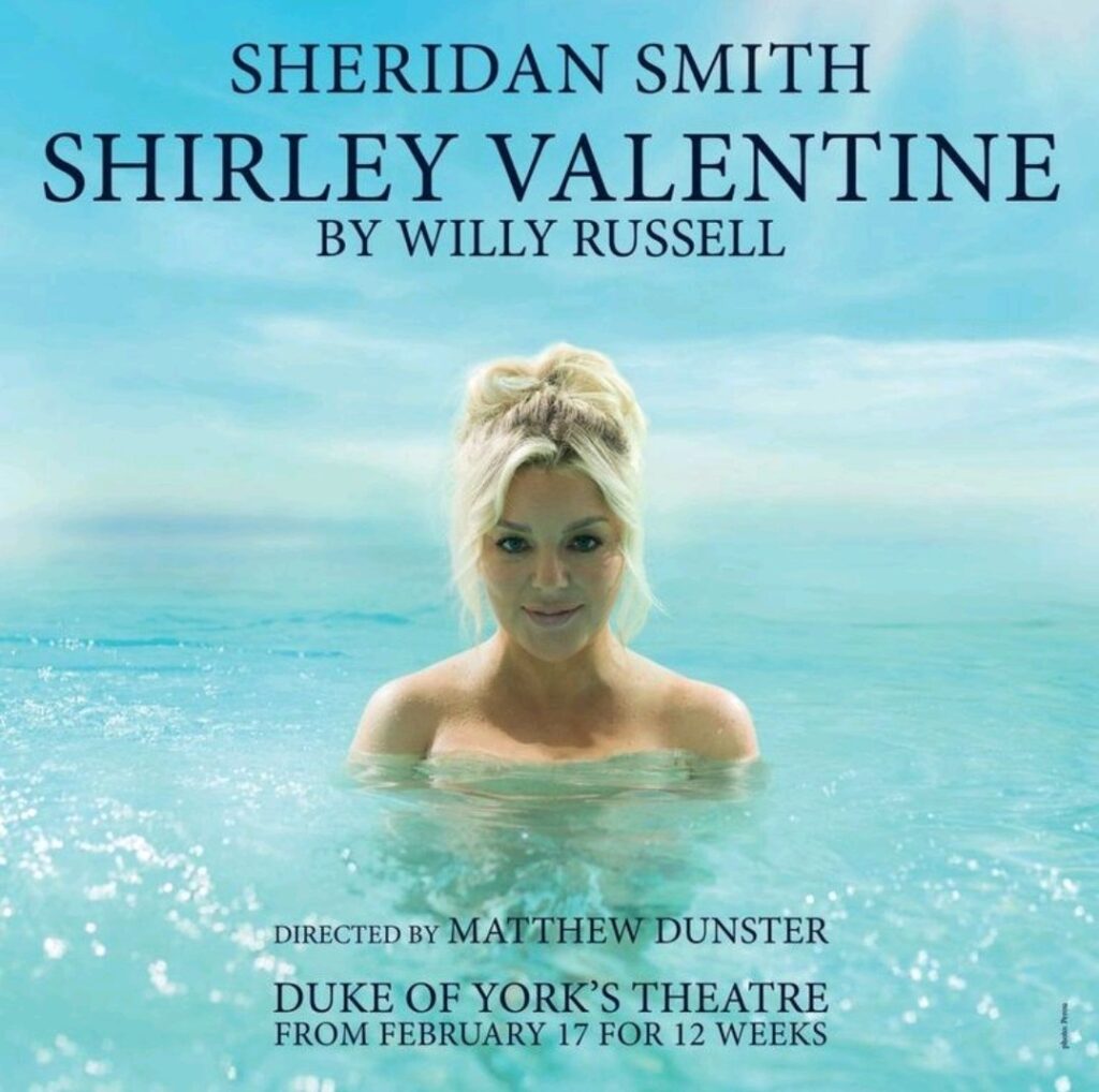 SHIRLEY VALENTINE – STARRING SHERIDAN SMITH – WEST END REVIVAL ANNOUNCED FOR DUKE OF YORK’S