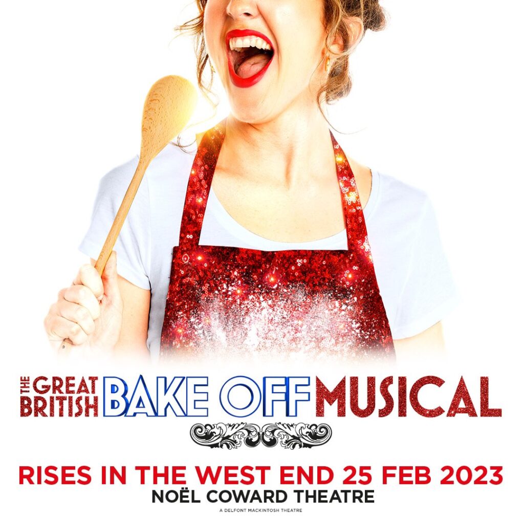 RUMOUR – THE GREAT BRITISH BAKE OFF MUSICAL – CAST ALBUM PLANNED