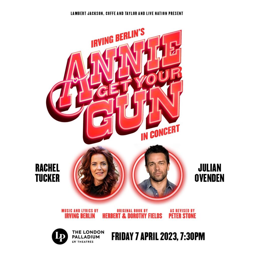 RACHEL TUCKER & JULIAN OVENDEN ANNOUNCED FOR ANNIE GET YOUR GUN – IN CONCERT