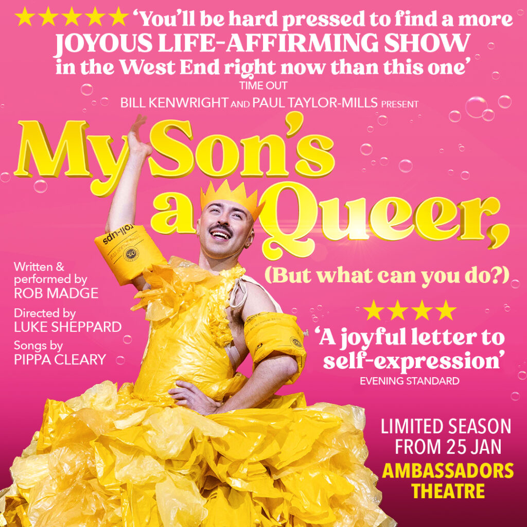 MY SON’S A QUEER (BUT WHAT CAN YOU DO?) – WEST END RETURN ANNOUNCED – AMBASSADORS THEATRE – JANUARY 2023