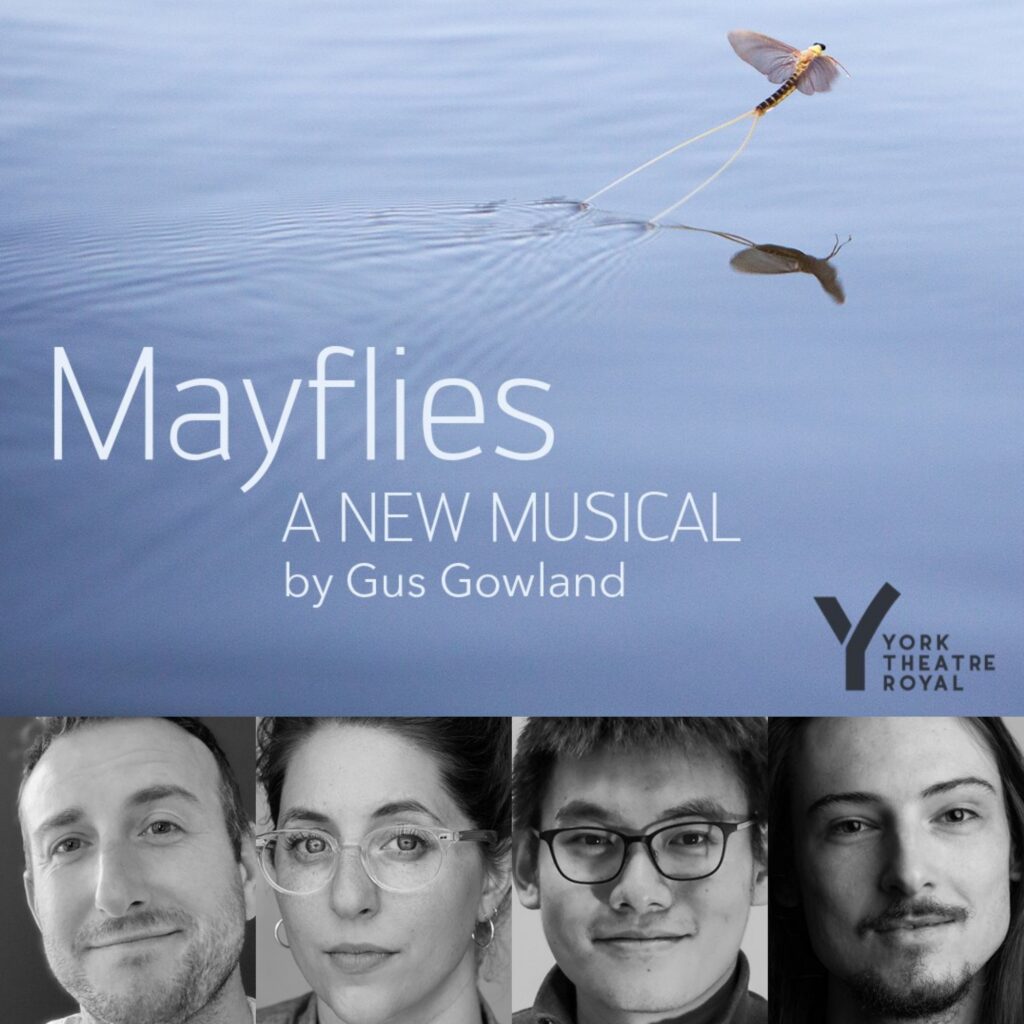 MAYFLIES – A NEW MUSICAL BY GUS GOWLAND – CREATIVES ANNOUNCED