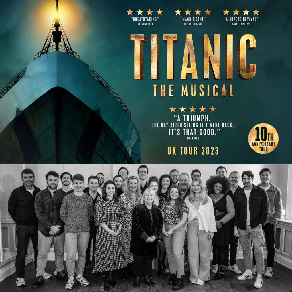 TITANIC THE MUSICAL – 10TH ANNIVERSARY UK TOUR – FULL CAST ANNOUNCED