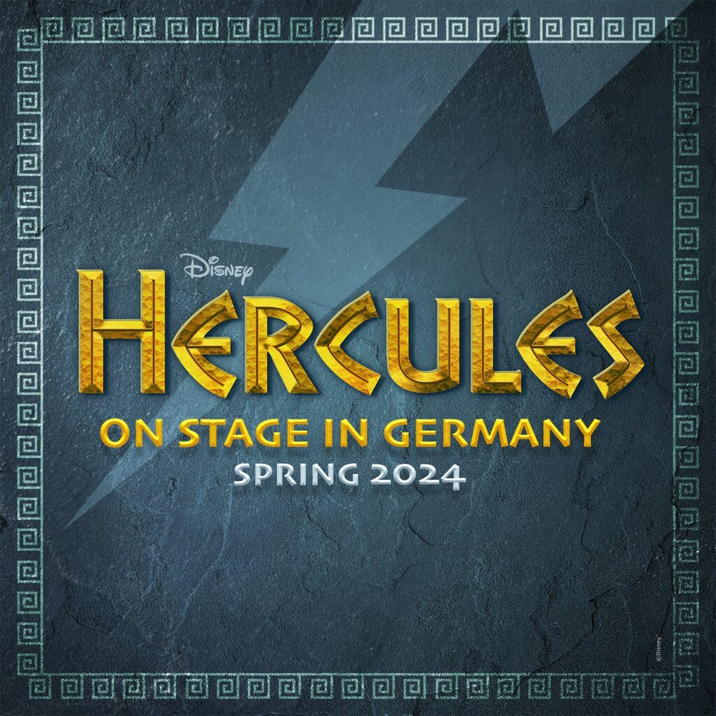 DISNEY’S HERCULES – STAGE MUSICAL ADAPTATION SET FOR EUROPEAN PREMIERE – SPRING 2024