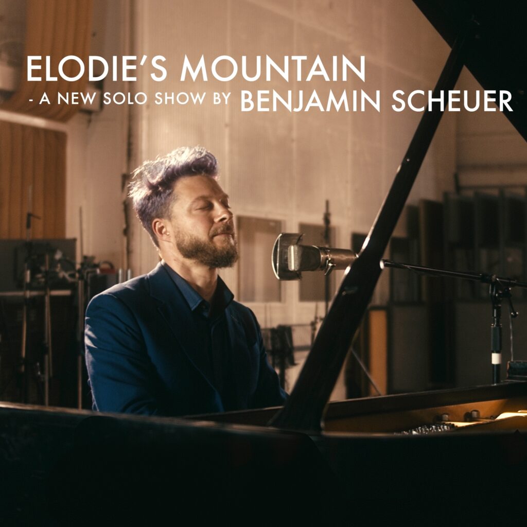 ELODIE’S MOUNTAIN – A NEW SOLO SHOW BY BENJAMIN SCHEUER – NEW LONDON DATES ANNOUNCED