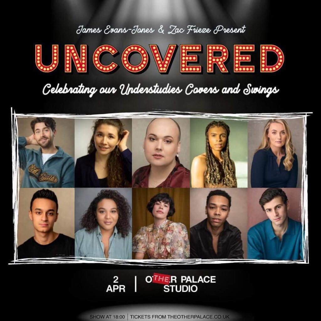 UNCOVERED – CELEBRATING OUR UNDERSTUDIES, COVERS & SWINGS – CONCERT ANNOUNCED FOR THE OTHER PALACE
