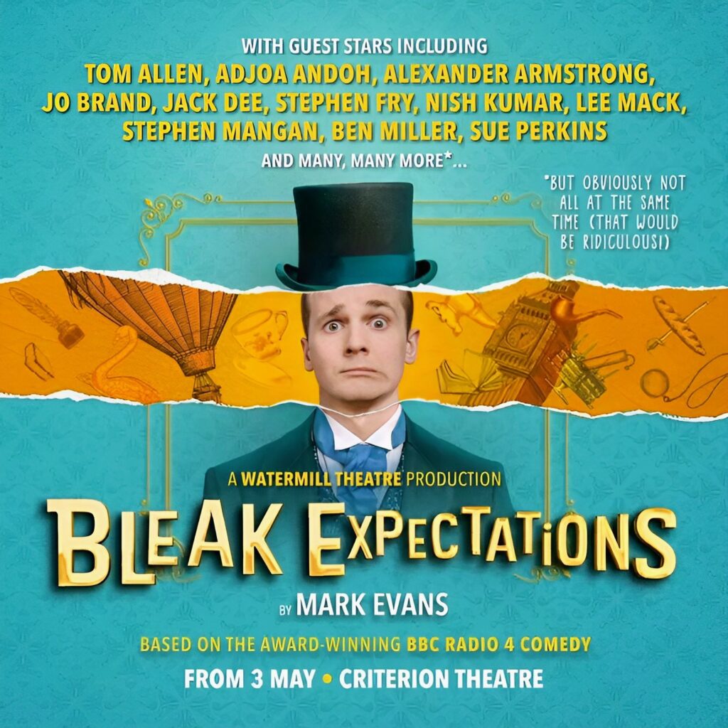 BLEAK EXPECTATIONS – WEST END TRANSFER ANNOUNCED – CRITERION THEATRE – MAY 2023