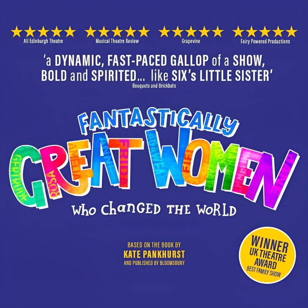 FANTASTICALLY GREAT WOMEN WHO CHANGED THE WORLD ANNOUNCED FOR THE LOWRY – CHRISTMAS 2023