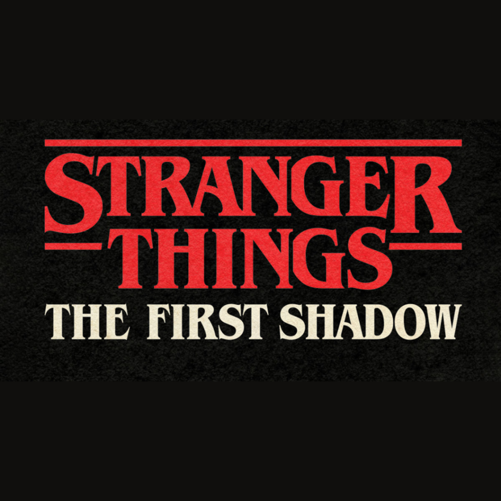 STRANGER THINGS – THE FIRST SHADOW – WORLD PREMIERE ANNOUNCED – PHOENIX THEATRE – LATE 2023