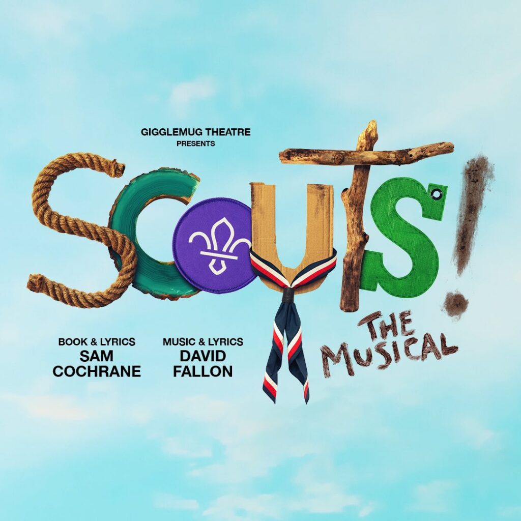 SCOUTS! THE MUSICAL – WORLD PREMIERE ANNOUNCED FOR THE OTHER PALACE