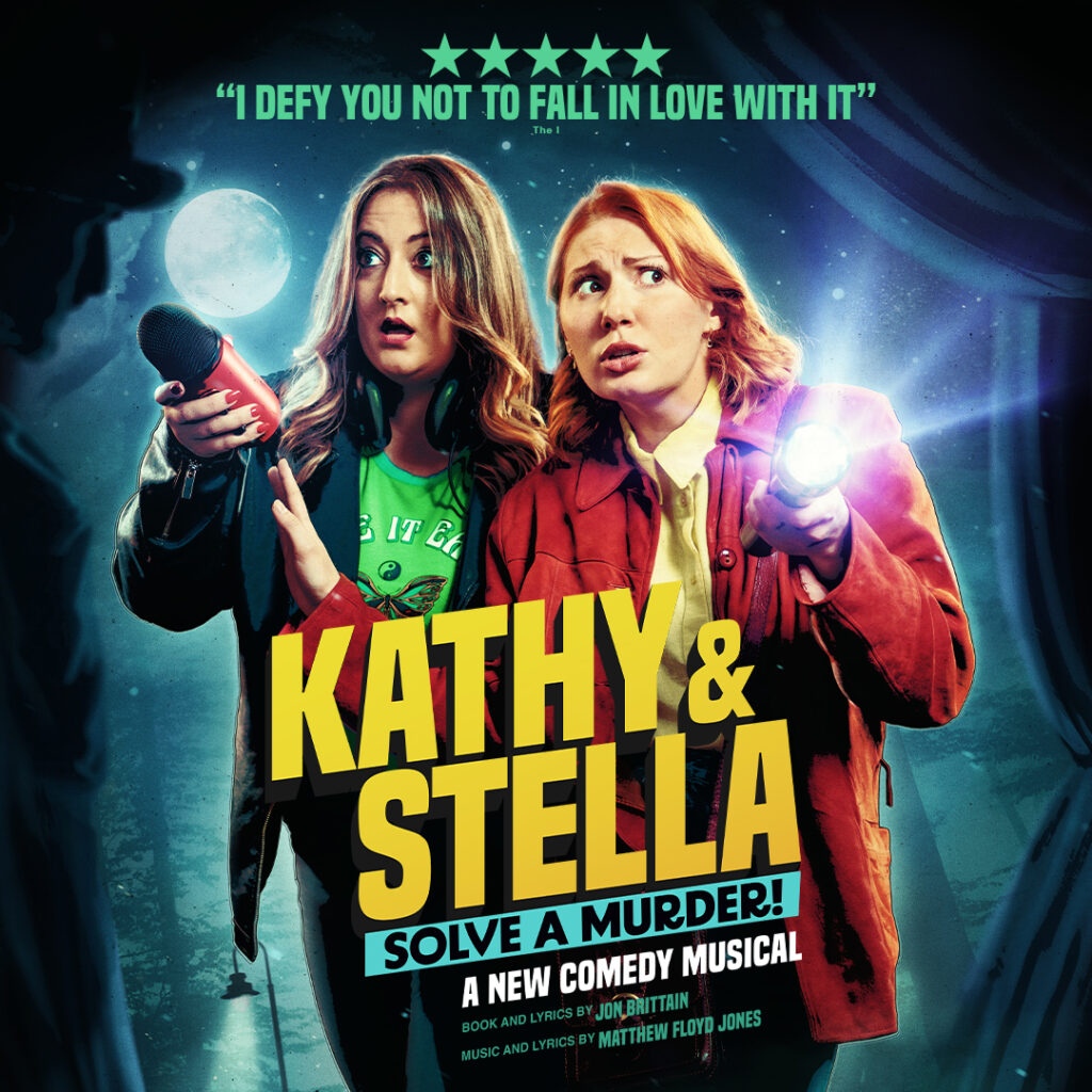 KATHY AND STELLA SOLVE A MURDER! – A NEW COMEDY MUSICAL SET TO RETURN – STARRING BRONTÉ BARBÉ & REBEKAH HINDS