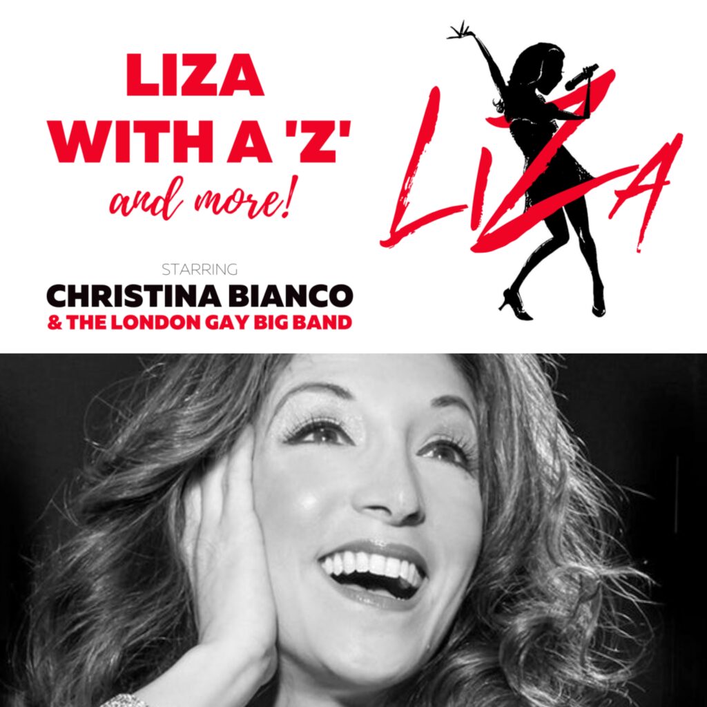 LIZA WITH A “Z” AND MORE! – LIVE IN CONCERT – STARRING CHRISTINA BIANCO & THE LONDON GAY BIG BAND ANNOUNCED FOR THEATRE ROYAL BRIGHTON