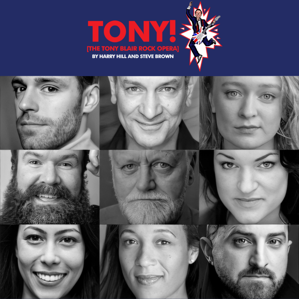 TONY! [THE TONY BLAIR ROCK OPERA] – LONDON & UK TOUR CAST ANNOUNCED