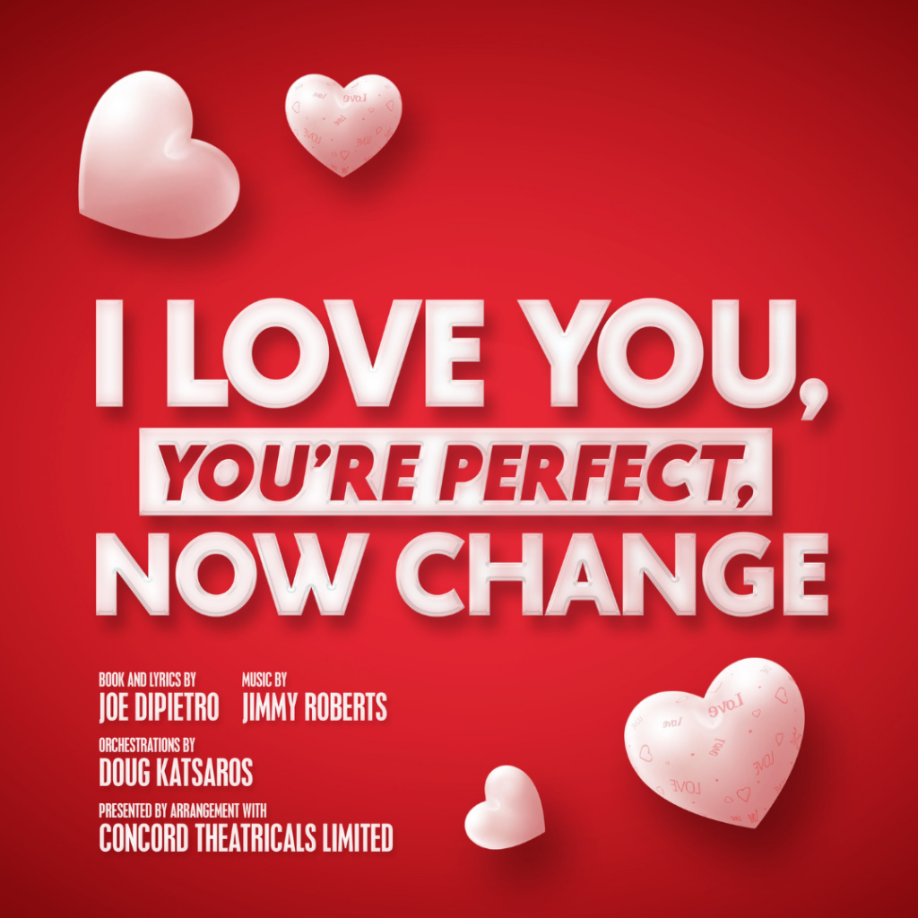 I LOVE YOU, YOU’RE PERFECT, NOW CHANGE ANNOUNCED FOR THE OLD JOINT STOCK THEATRE