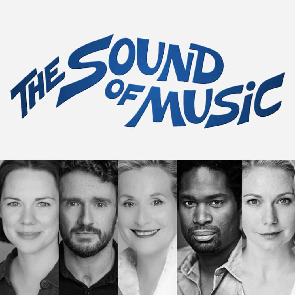 GINA BECK, EDWARD HARRISON, JANIS KELLY, AKO MITCHELL, EMMA WILLIAMS & MORE ANNOUNCED FOR CHICHESTER FESTIVAL THEATRE REVIVAL OF THE SOUND OF MUSIC