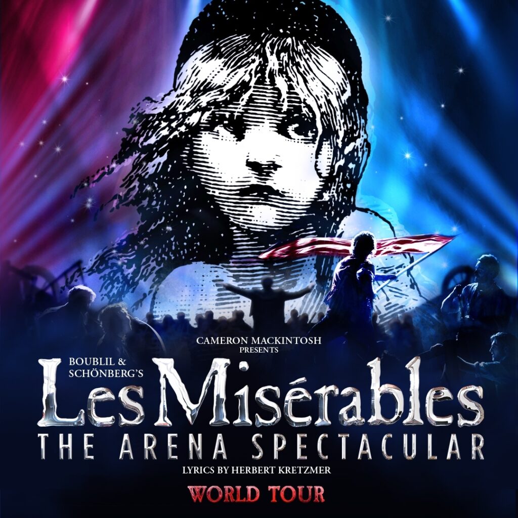 LES MISÉRABLES – THE ARENA SPECTACULAR – WORLD TOUR ANNOUNCED