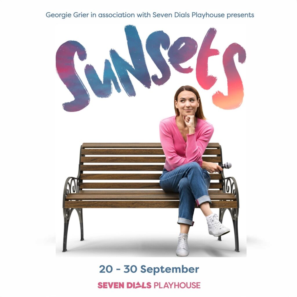 SUNSETS – WRITTEN & PERFORMED BY GEORGIE GRIER – LONDON TRANSFER ANNOUNCED FOR SEVEN DIALS PLAYHOUSE