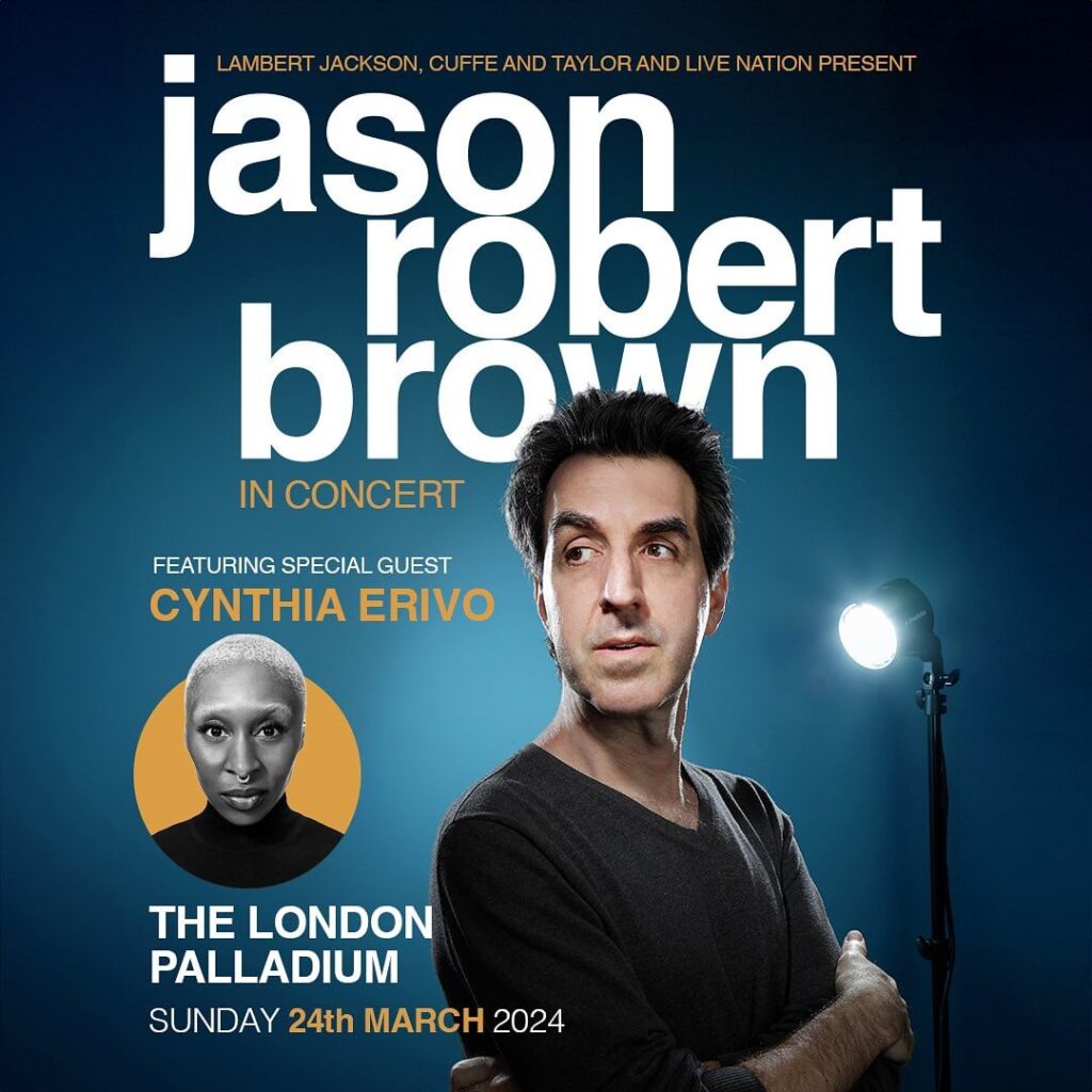 JASON ROBERT BROWN – FEAT. CYNTHIA ERIVO – IN CONCERT ANNOUNCED FOR LONDON PALLADIUM