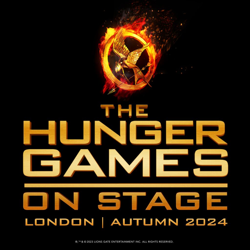 THE HUNGER GAMES – WORLD PREMIERE STAGE ADAPTATION ANNOUNCED – LONDON – AUTUMN 2024