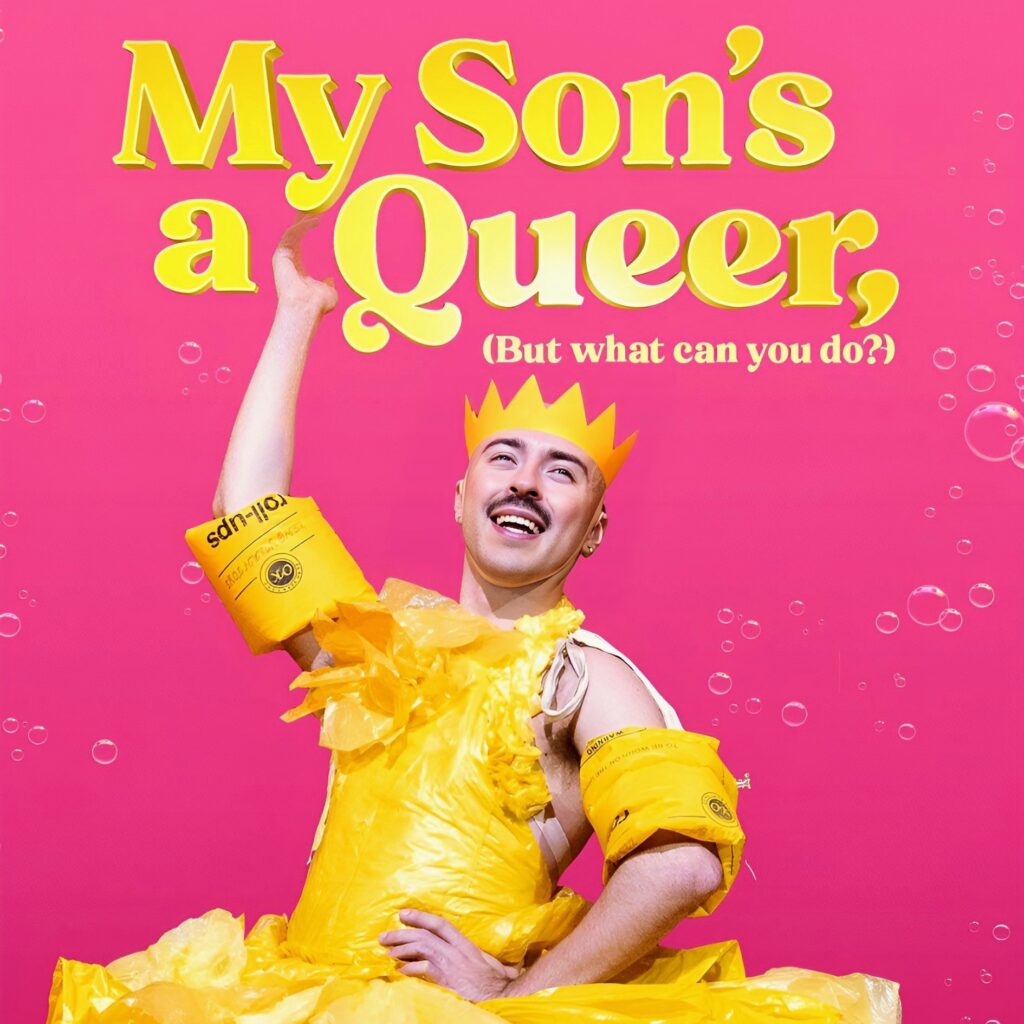 ROB MADGE’S MY SON’S A QUEER (BUT WHAT CAN YOU DO?) – BROADWAY TRANSFER ANNOUNCED – SPRING 2024