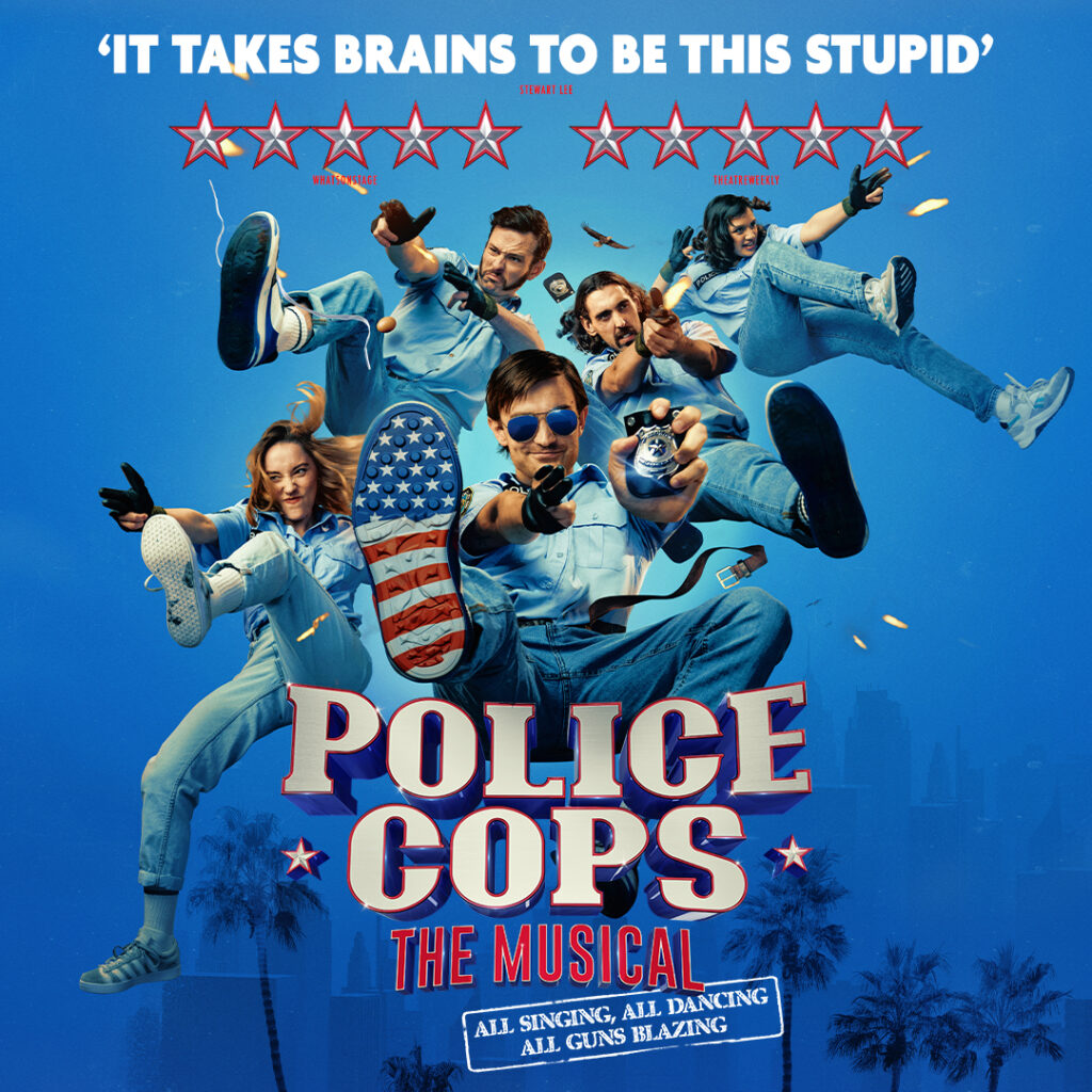 POLICE COPS – THE MUSICAL – LONDON RETURN ANNOUNCED – SOUTHWARK PLAYHOUSE ELEPHANT – MARCH 2024