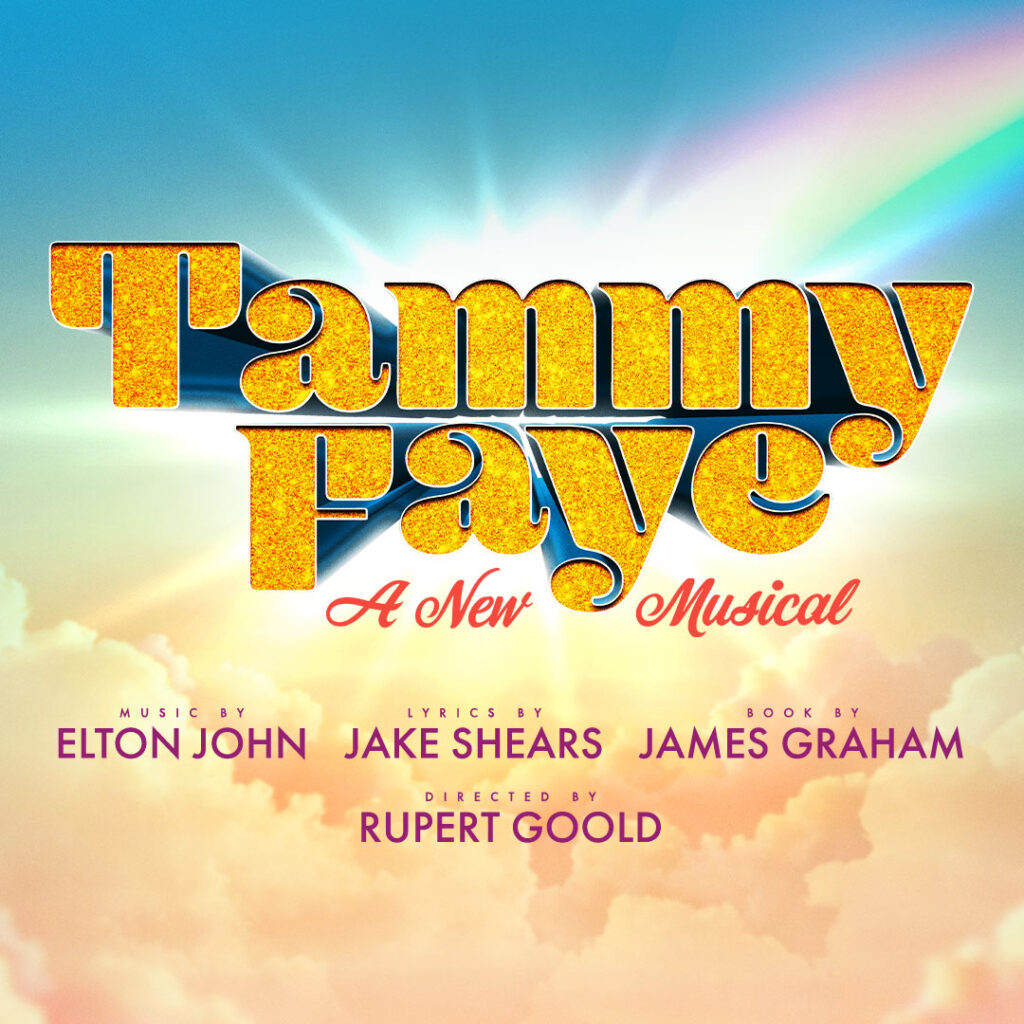 TAMMY FAYE – A NEW MUSICAL – BROADWAY TRANSFER ANNOUNCED