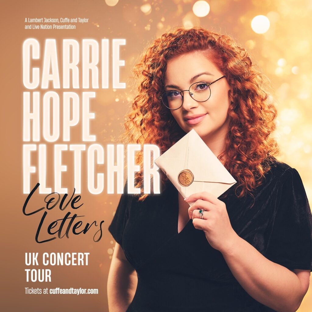 CARRIE HOPE FLETCHER – LOVE LETTERS – NEW UK CONCERT TOUR ANNOUNCED FOR 2024