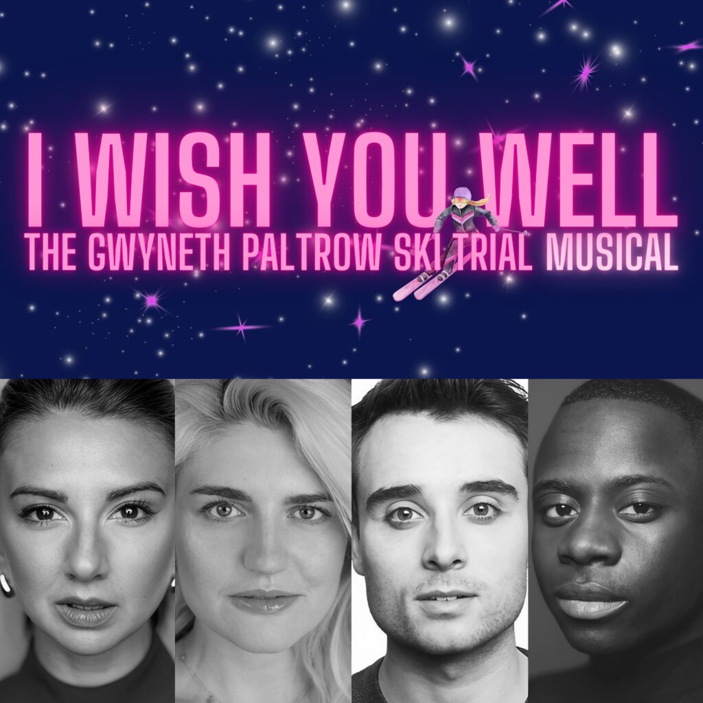 ZIZI STRALLEN, LIZZY CONNOLLY, OLI HIGGINSON & IDRISS KARGBO ANNOUNCED FOR CONCERT PRODUCTION OF I WISH YOU WELL – THE GWYNETH PALTROW SKI TRIAL MUSICAL