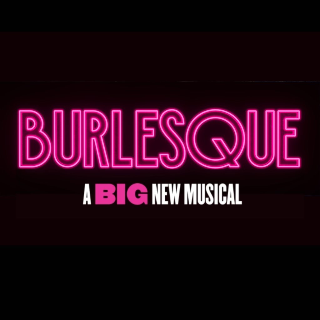 BURLESQUE THE MUSICAL – WORLD PREMIERE ANNOUNCED – MANCHESTER OPERA HOUSE – JUNE 2024