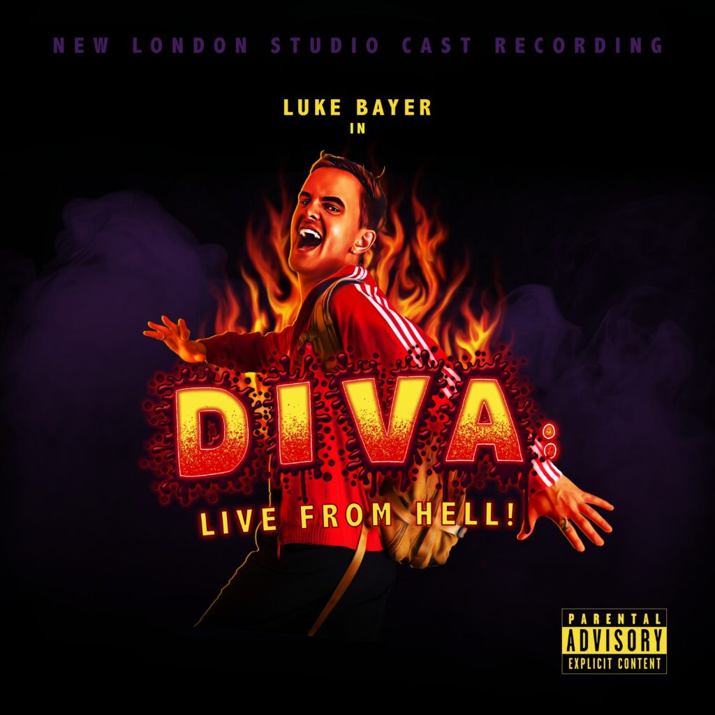 DIVA – LIVE FROM HELL! – STARRING LUKE BAYER – 2023 LONDON STUDIO CAST RECORDING RELEASED