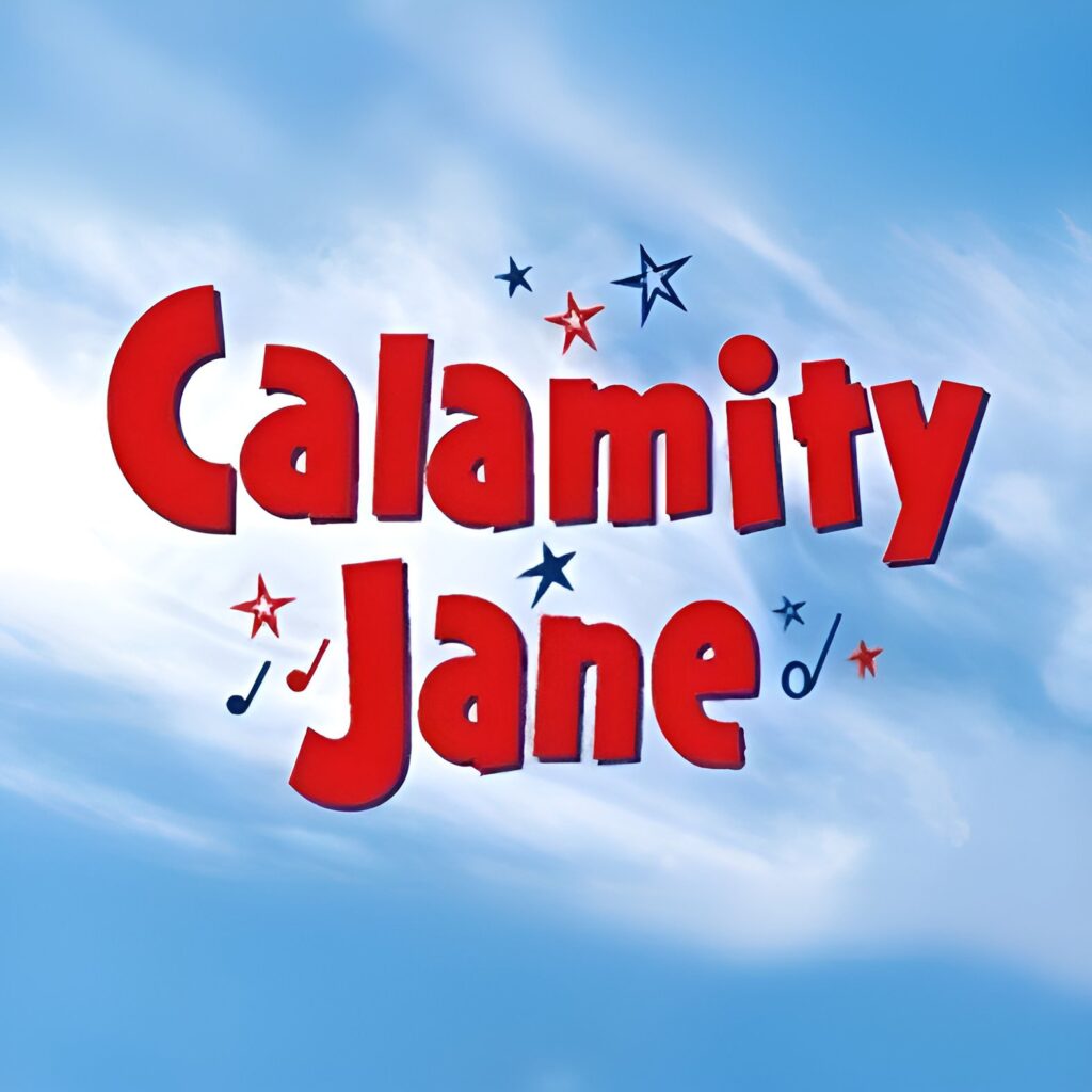RUMOUR – CALAMITY JANE REVIVAL SET FOR 2024
