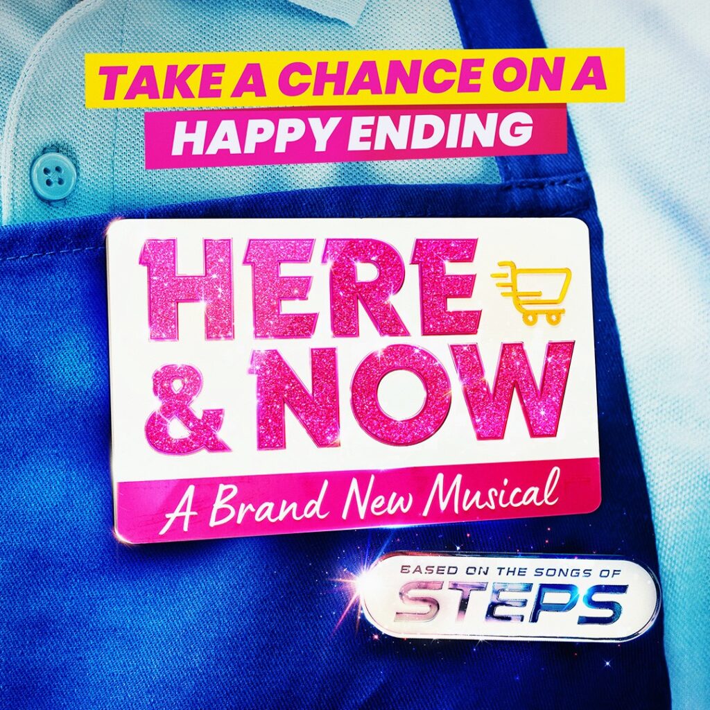 HERE & NOW – THE STEPS MUSICAL – WORLD PREMIERE ANNOUNCED