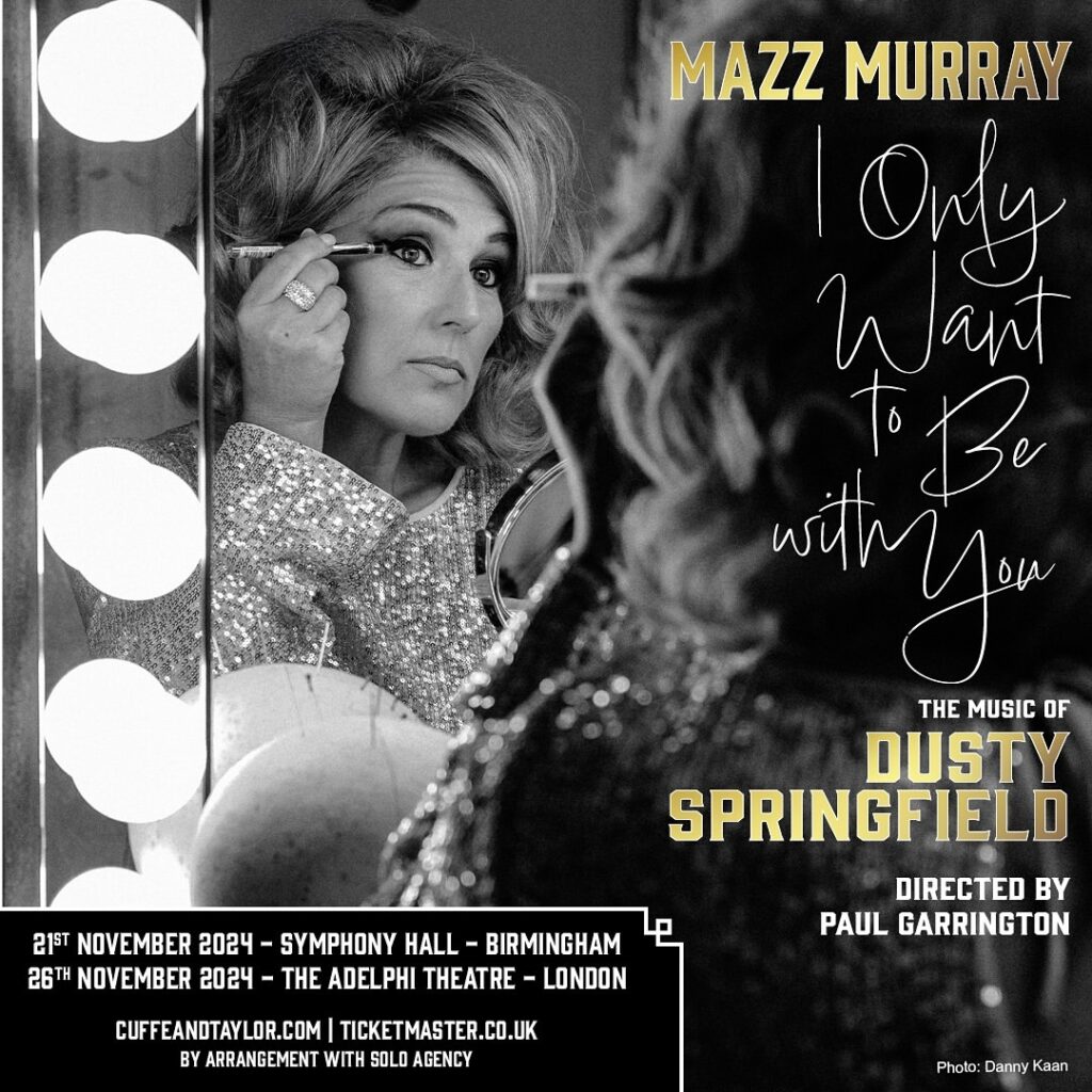 MAZZ MURRAY – THE MUSIC OF DUSTY SPRINGFIELD ANNOUNCED FOR ADELPHI THEATRE & BIRMINGHAM SYMPHONY HALL