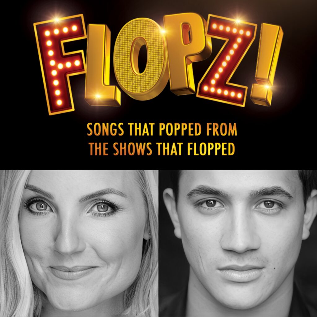 FLOPZ! – SONGS THAT POPPED FROM THE SHOWS THAT FLOPPED ANNOUNCED – STARRING KERRY ELLIS & DEAN JOHN-WILSON