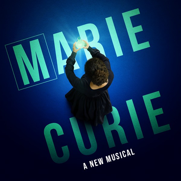 MARIE CURIE – A NEW MUSICAL – ENGLISH LANGUAGE PREMIERE ANNOUNCED FOR CHARING CROSS THEATRE