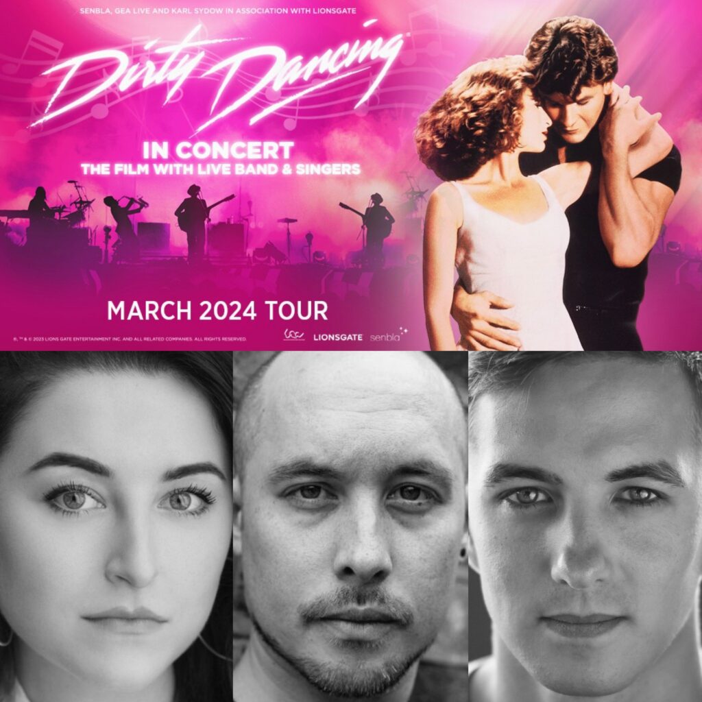 REBECCA GILLILAND, DANIEL LEN & LUKE WALSH ANNOUNCED FOR UK TOUR OF DIRTY DANCING – IN CONCERT