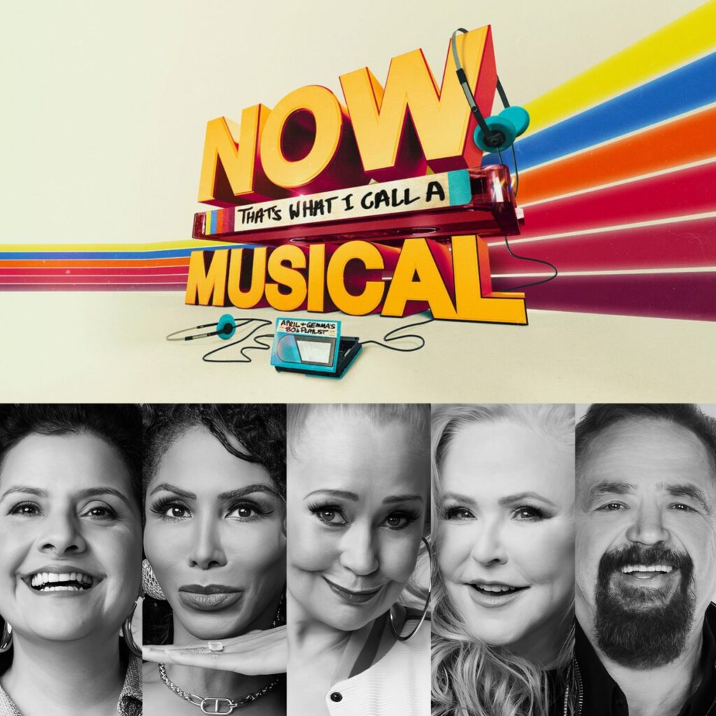 NINA WADIA, SINITTA, SONIA, CAROL DECKER & JAY OSMOND ANNOUNCED FOR WORLD PREMIERE OF NOW THAT’S WHAT I CALL A MUSICAL