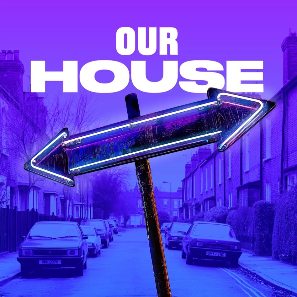 OUR HOUSE – NYMT – ANNOUNCED FOR SOUTHWARK PLAYHOUSE ELEPHANT – SUMMER 2024