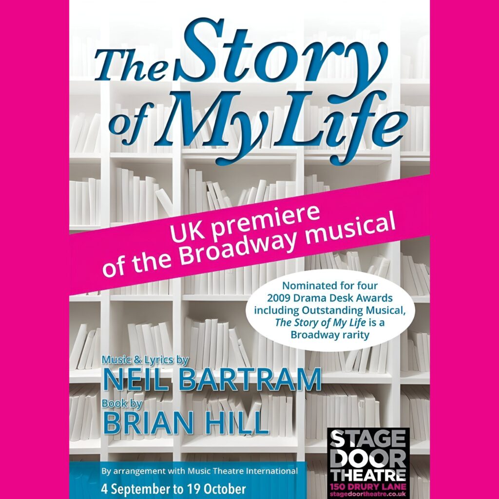 THE STORY OF MY LIFE – UK PREMIERE ANNOUNCED FOR STAGE DOOR THEATRE