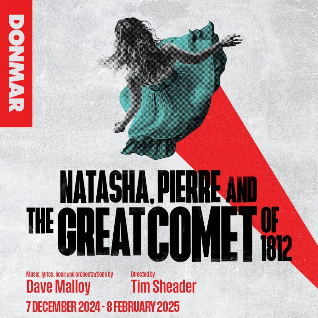 NATASHA, PIERRE & THE GREAT COMET OF 1812 – UK PREMIERE ANNOUNCED – DONMAR WAREHOUSE – DECEMBER 2024