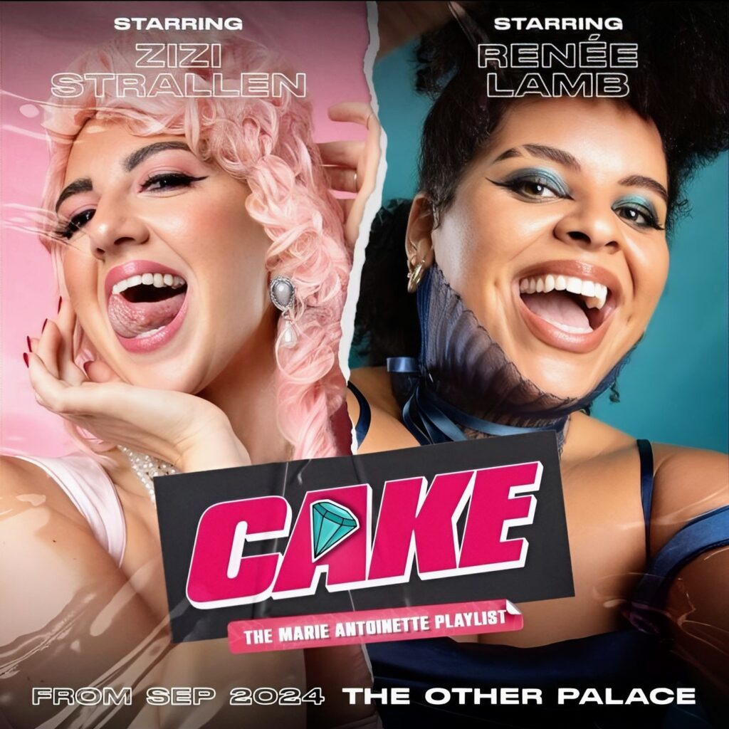 CAKE – THE MARIE ANTOINETTE PLAYLIST ANNOUNCED FOR THE OTHER PALACE – SEPTEMBER 2024 – STARRING ZIZI STRALLEN & RENÉE LAMB
