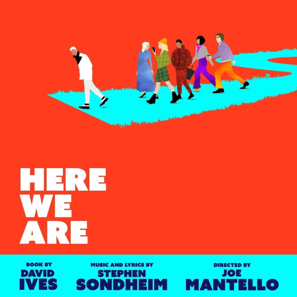 HERE WE ARE – FINAL STEPHEN SONDHEIM MUSICAL – UK PREMIERE ANNOUNCED FOR NATIONAL THEATRE – APRIL 2025