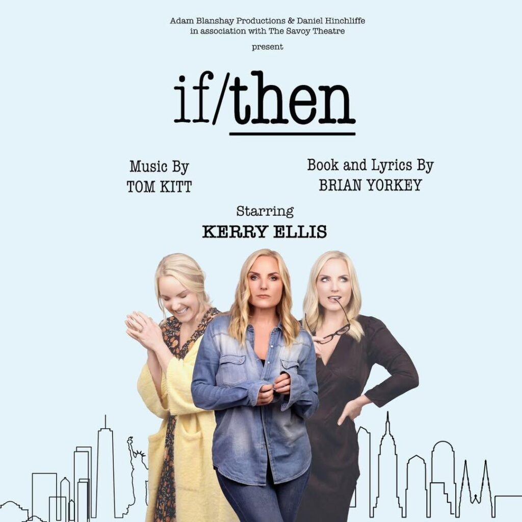 IF/THEN – UK PREMIERE ANNOUNCED FOR SAVOY THEATRE – STARRING KERRY ELLIS