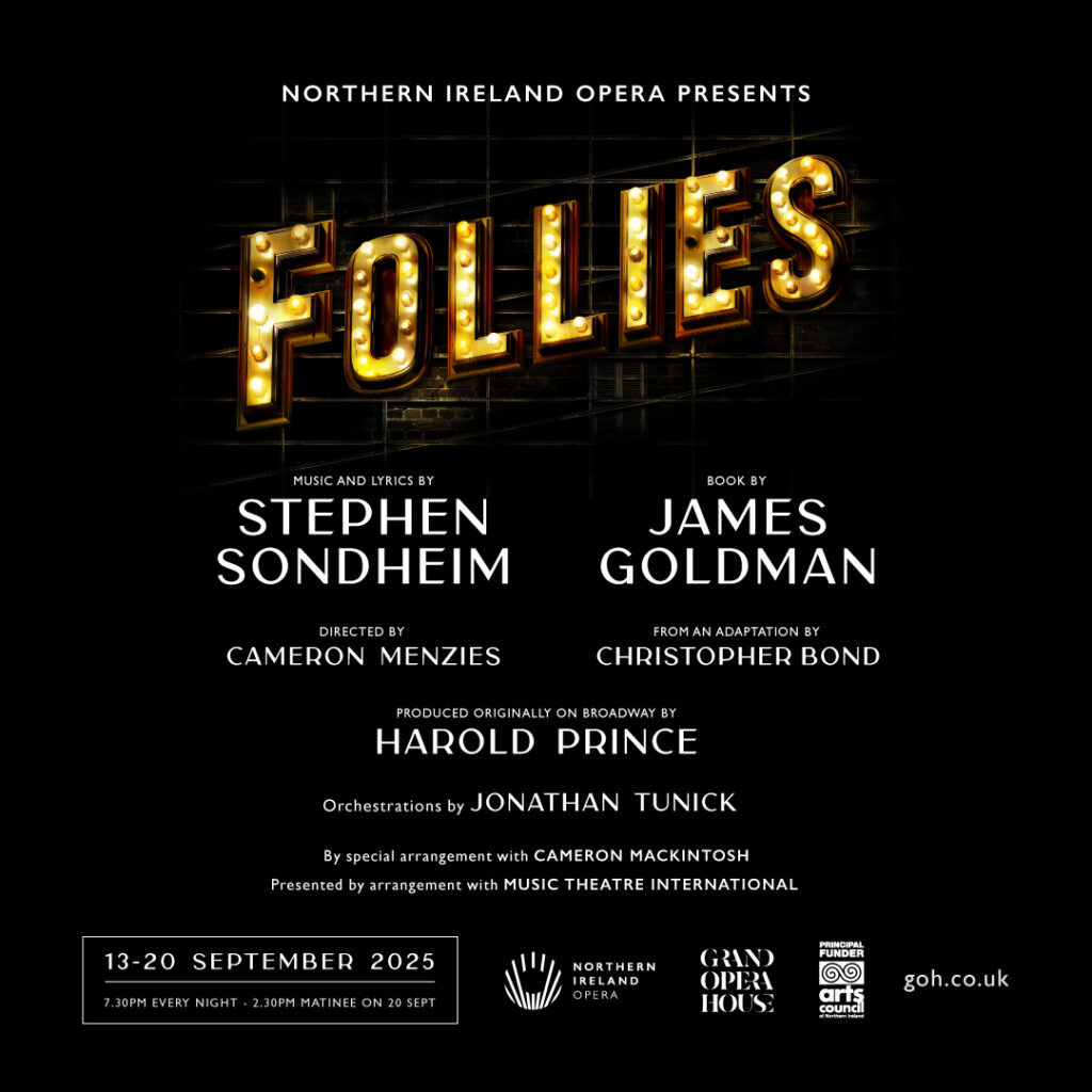 FOLLIES – NEW REVIVAL ANNOUNCED BY NORTHERN IRELAND OPERA – SEPTEMBER 2025