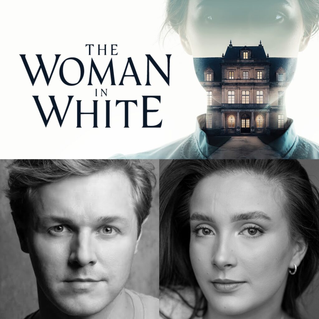 WILL RICHARDSON & GEORGIE GAUDENCIO TO STAR IN QUICK FANTASTIC REVIVAL OF THE WOMAN IN WHITE