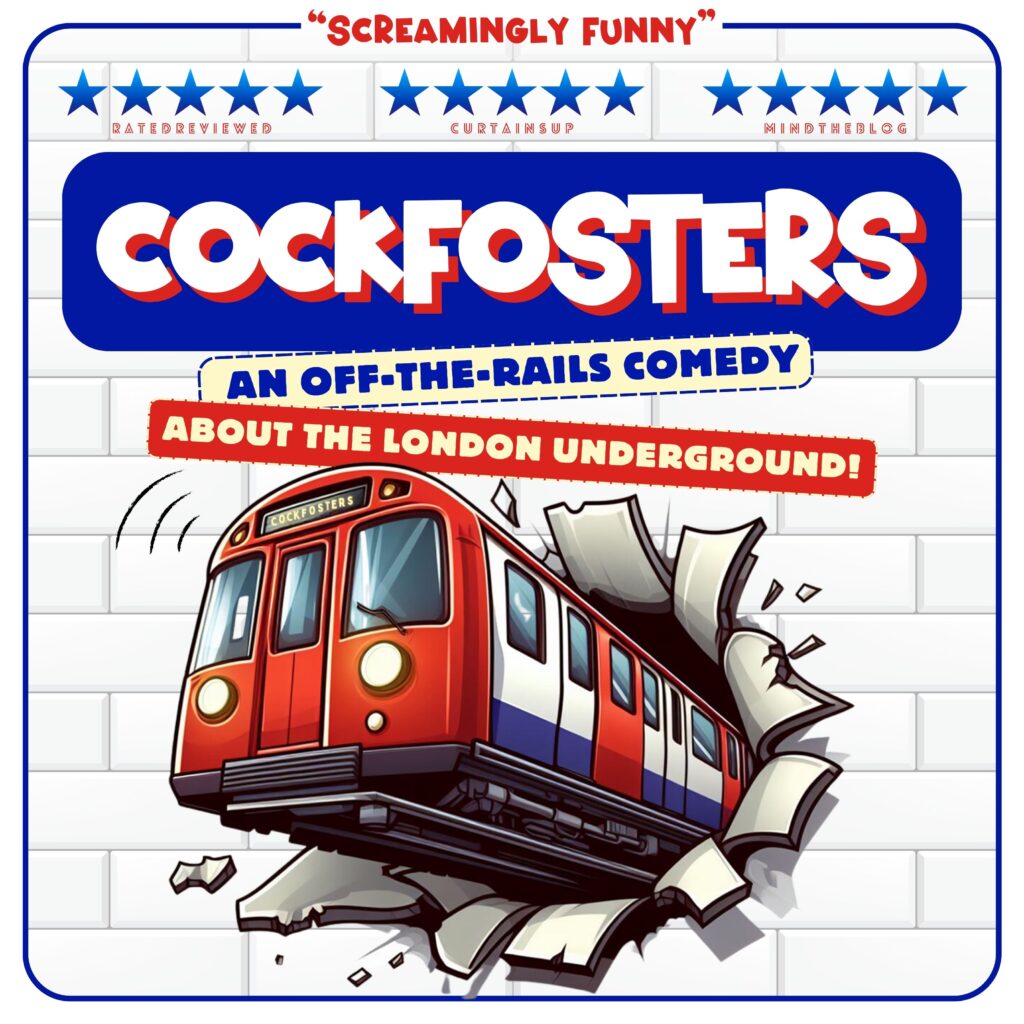 COCKFOSTERS – AN OFF-THE-RAILS COMEDY ANNOUNCED FOR SOUTHWARK PLAYHOUSE BOROUGH – APRIL 2025