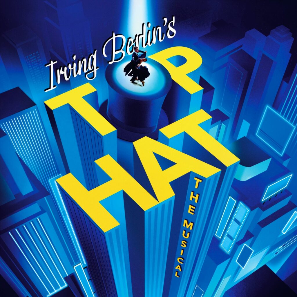 TOP HAT REVIVAL – DIRECTED & CHOREOGRAPHED BY KATHLEEN MARSHALL – ANNOUNCED FOR CHICHESTER FESTIVAL THEATRE – SUMMER 2025