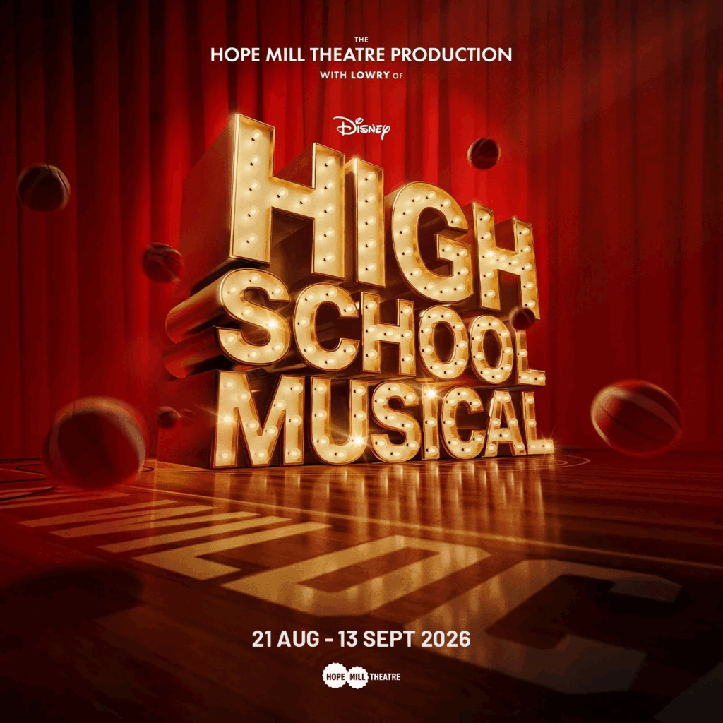 DISNEY’S HIGH SCHOOL MUSICAL – UK REVIVAL ANNOUNCED FOR LOWRY – SUMMER 2026