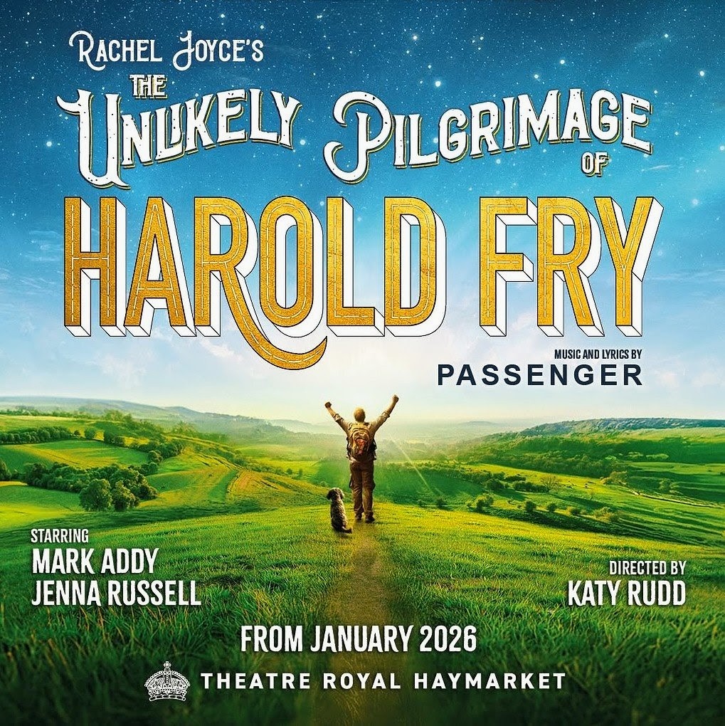 THE UNLIKELY PILGRIMAGE OF HAROLD FRY – WEST END TRANSFER ANNOUNCED – THEATRE ROYAL HAYMARKET – JANUARY 2026